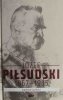 JÓZEF PIŁSUDSKI 1867 – 1935 - Andrzej Garlicki